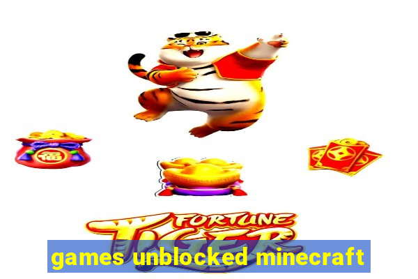 games unblocked minecraft